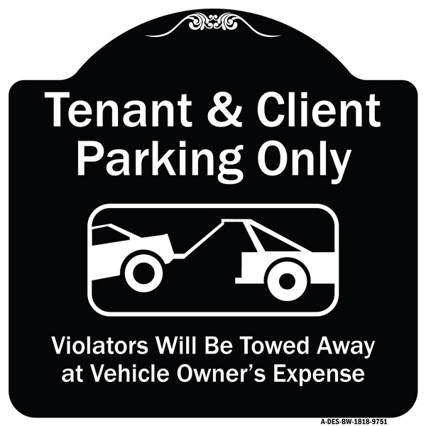 Signmission Designer Series-Tenant And Client Parking Violators Towed Away With Graph, 18" x 18", BW-1818-9751 A-DES-BW-1818-9751 - main